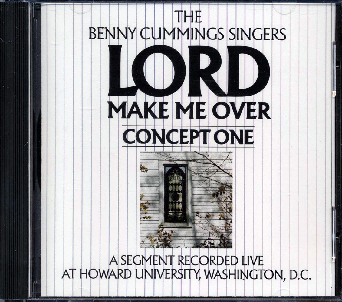 Benny Cummings Singers - Lord Make Me Over Music CD