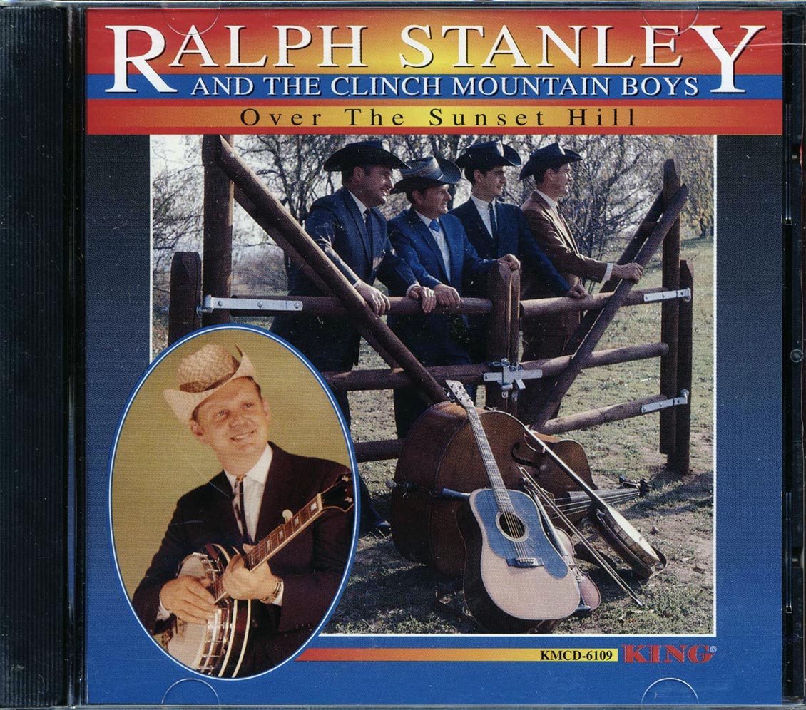 Ralph Stanley & The Clinch Mountain Boys - Over The Sunset Hill Music CD