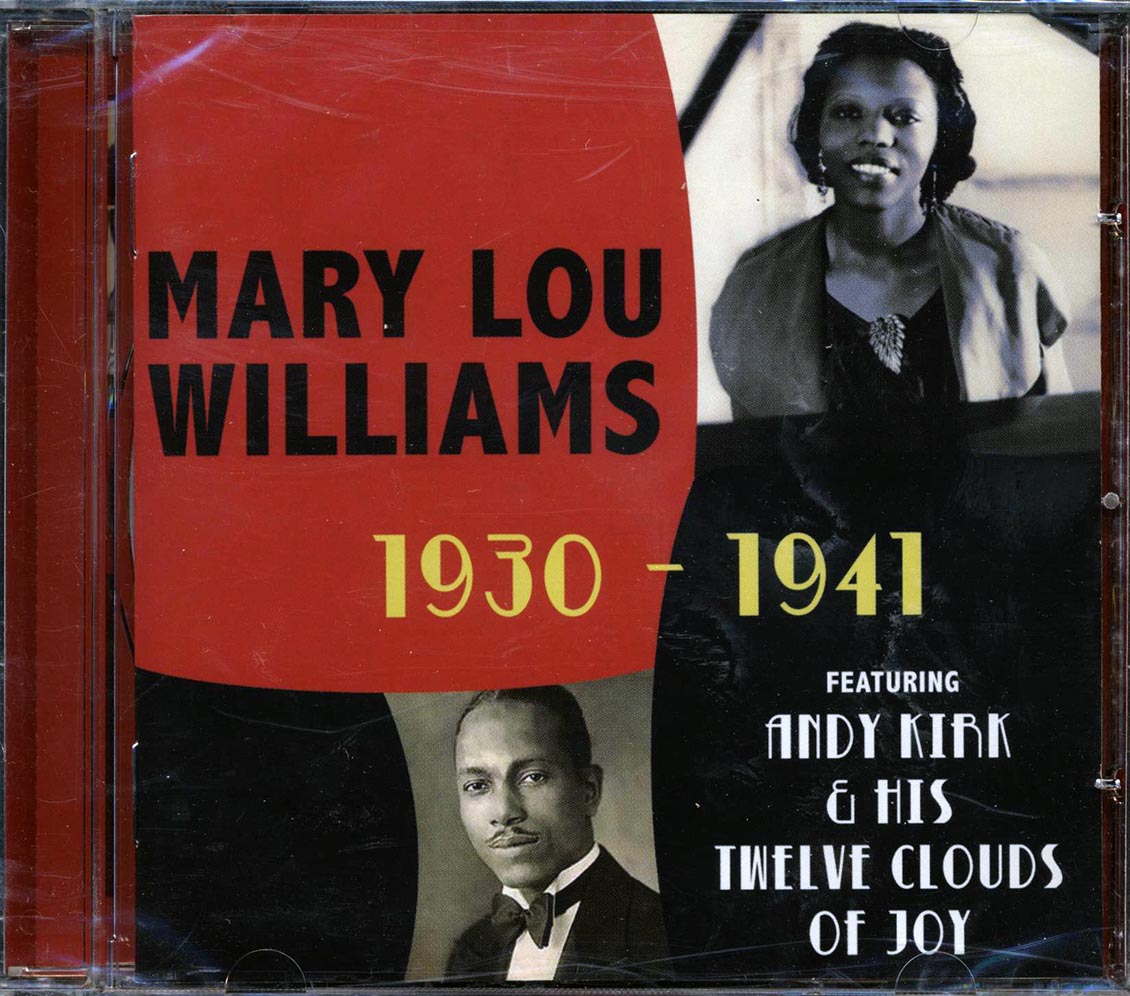 Mary Lou Williams, Andy Kirk & His Clouds Of Joy - 1930-1941 Featuring Andy Kirk & His Twelve Clouds Of Joy Music CD