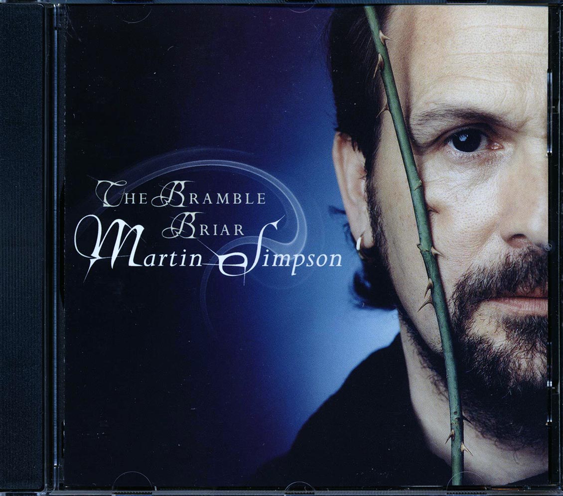 Martin Simpson - The Bramble Briar Music CD