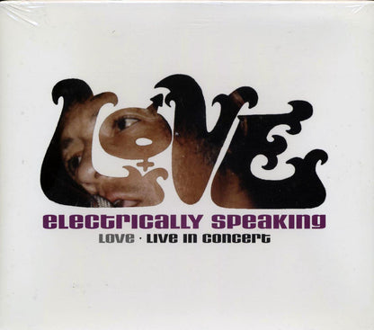 Love - Electrically Speaking: Live In Concert Music CD
