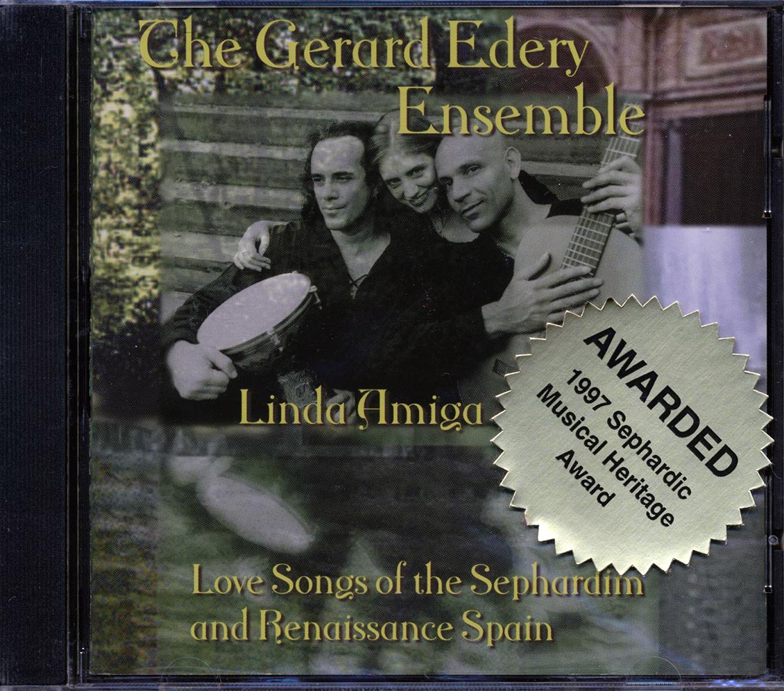 The Gerard Edery Ensemble, Linda Amiga - Love Songs Of The Sephardim And Renaissance Spain Music CD