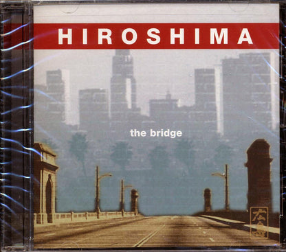 Hiroshima - The Bridge Music CD