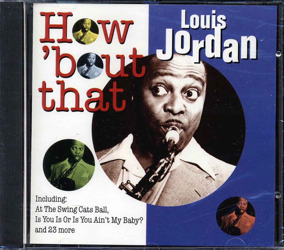 Louis Jordan - How 'Bout That (25 tracks) Music CD