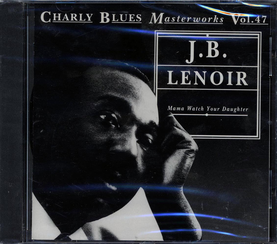 JB Lenoir - Mama Watch Your Daughter Music CD