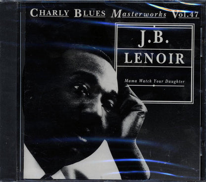 JB Lenoir - Mama Watch Your Daughter Music CD