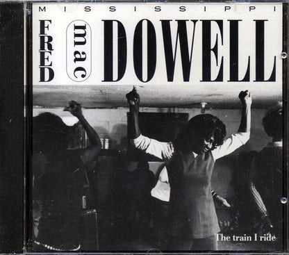 Mississippi Fred McDowell - The Train I Ride (marked/ltd stock) Music CD