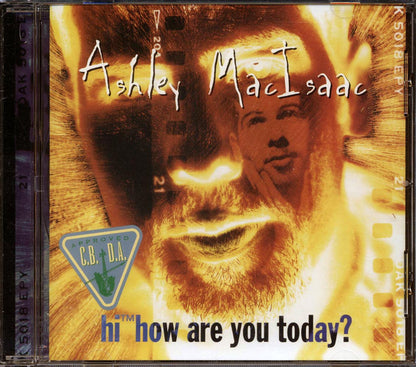 Ashley MacIsaac - Hi How Are You Today Music CD