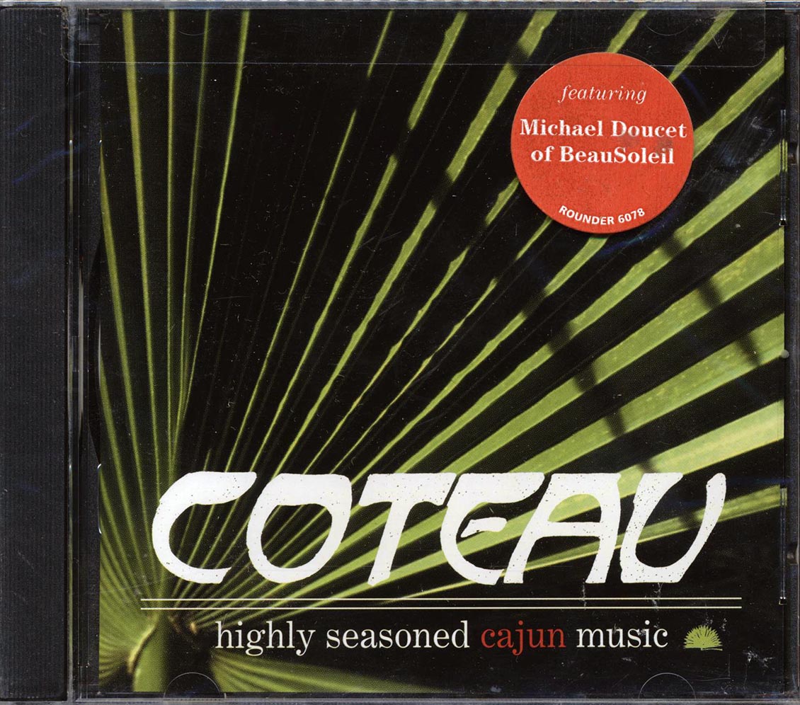 Coteau - Highly Seasoned Cajun Music (marked/ltd stock) Music CD