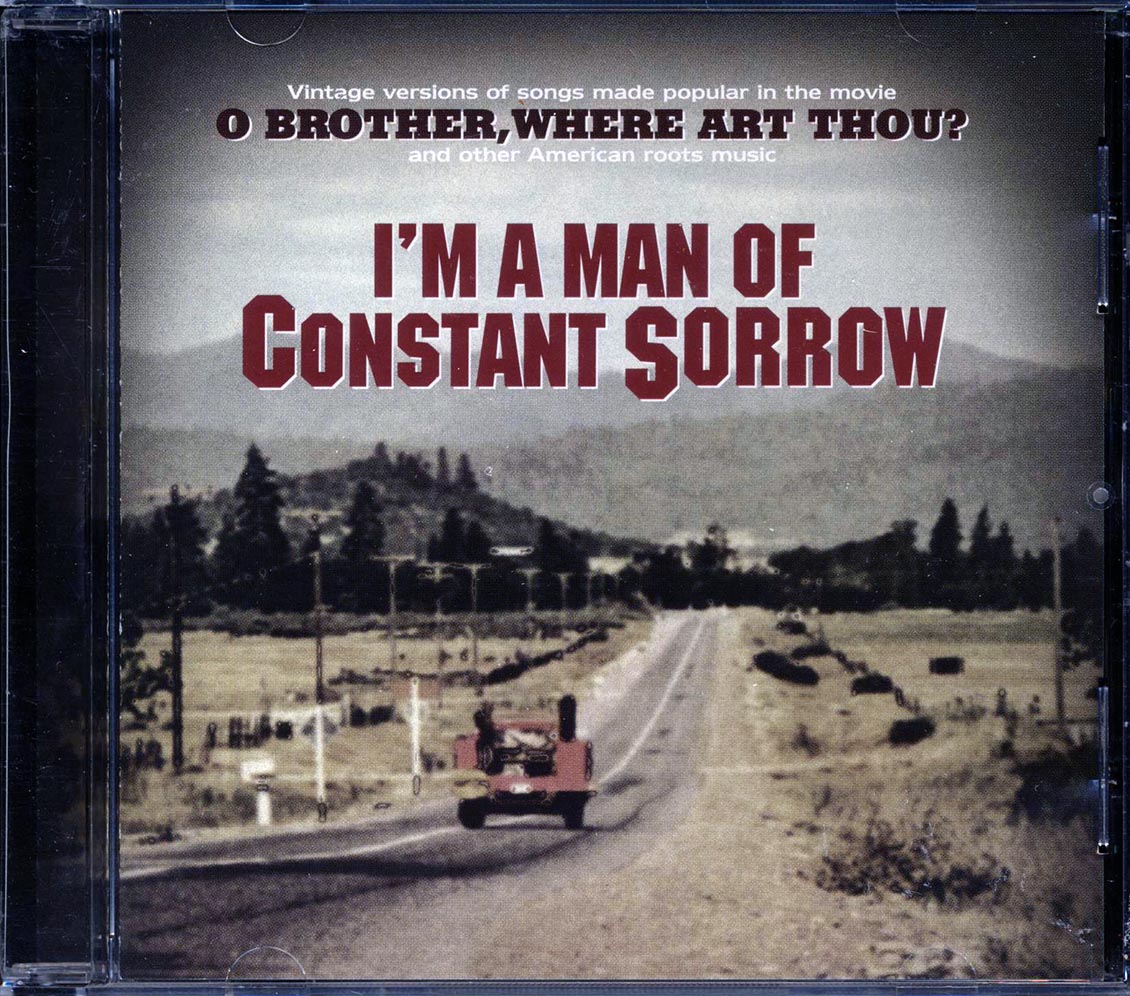 The Stanley Brothers, The Carter Family, Harry McClintock, Skip James, Etc. - I'm A Man Of Constant Sorrow Music CD