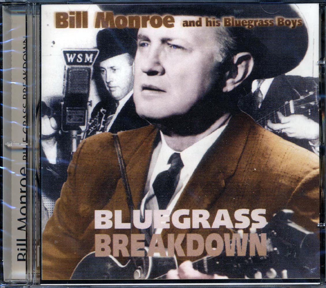 Bill Monroe & His Bluegrass Boys - Blue Grass Breakdown Music CD