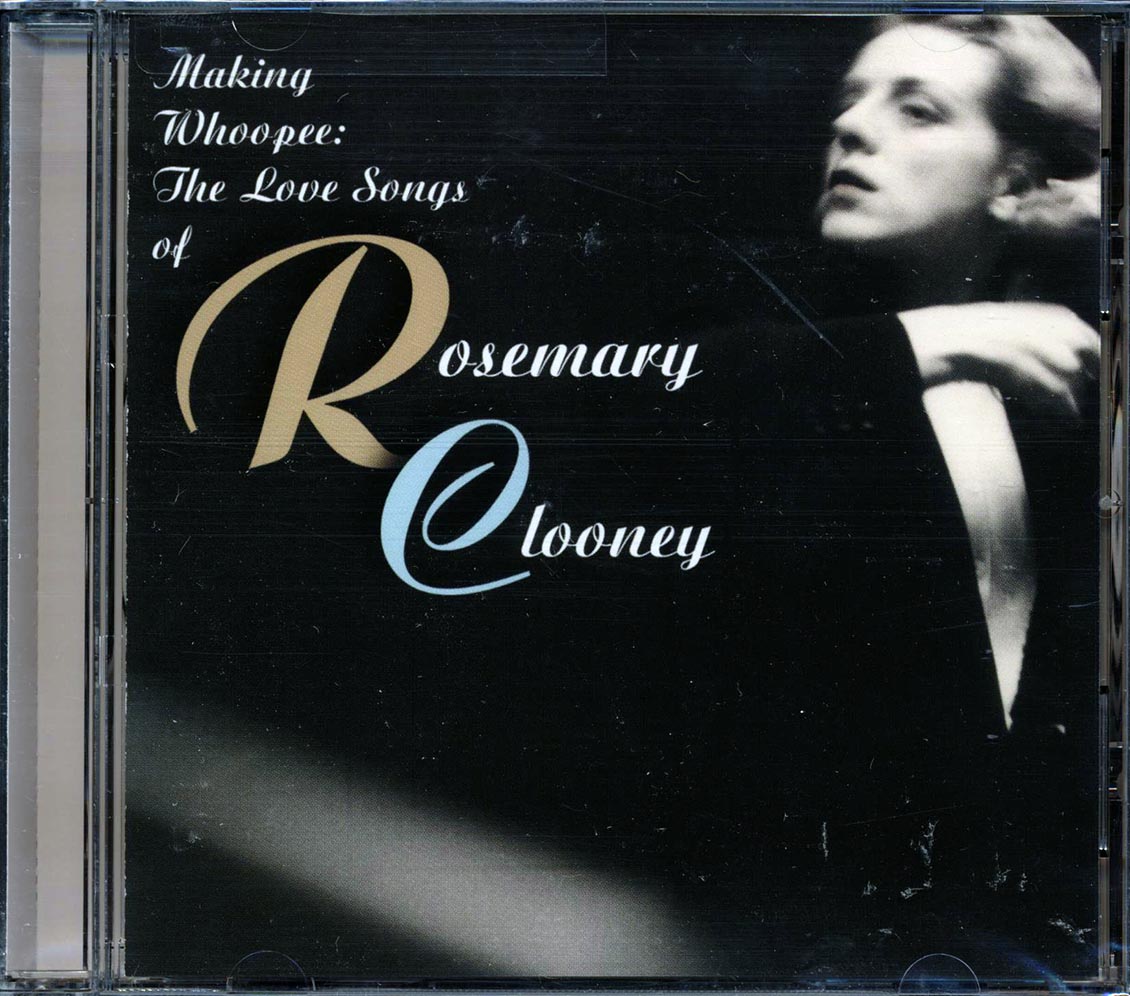 Rosemary Clooney - Making Whoopee: The Love Songs Of Rosemary Clooney Music CD