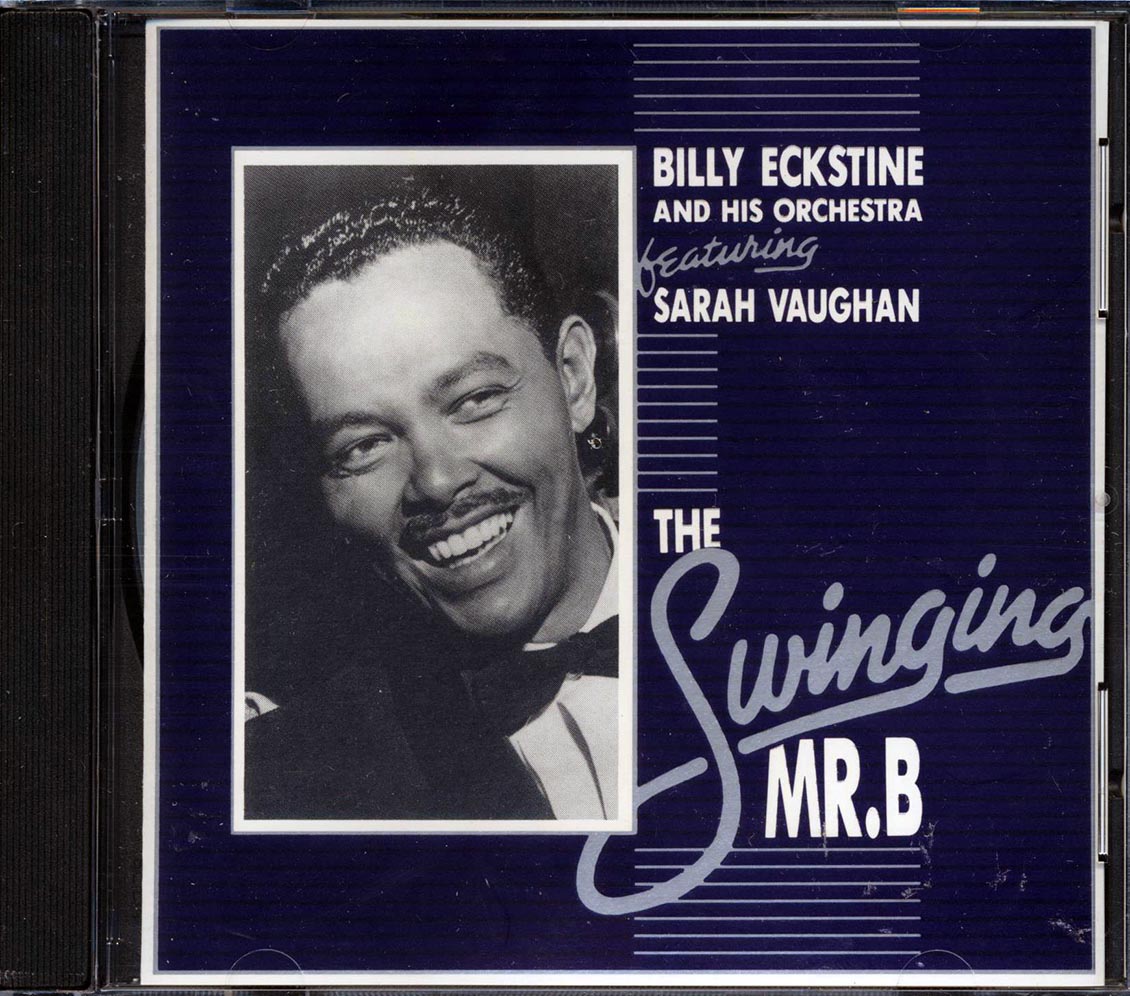 Billy Eckstine & His Orchestra - The Swinging Mr. B Music CD