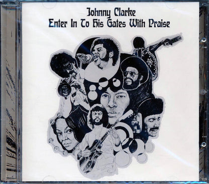 Johnny Clarke - Enter In To His Gates With Praise Music CD