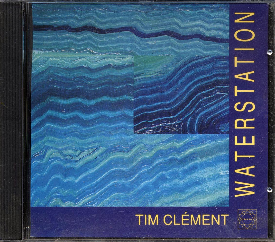 Tim Clement - Waterstation Music CD