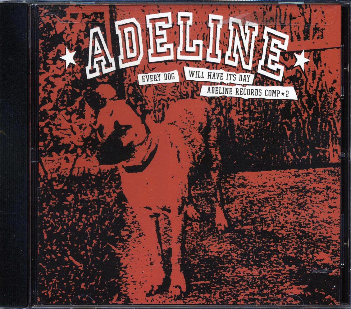 Green Day, The Influents, The GC5, Etc. - Every Dog Will Have Its Day: Adeline Records Comp 2 Music CD