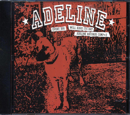 Green Day, The Influents, The GC5, Etc. - Every Dog Will Have Its Day: Adeline Records Comp 2 Music CD