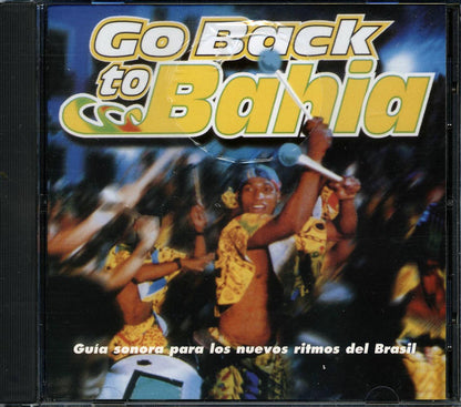 Banda Mel, Grupo Molejo, Olodum, Etc. - Go Back To Bahia Music CD