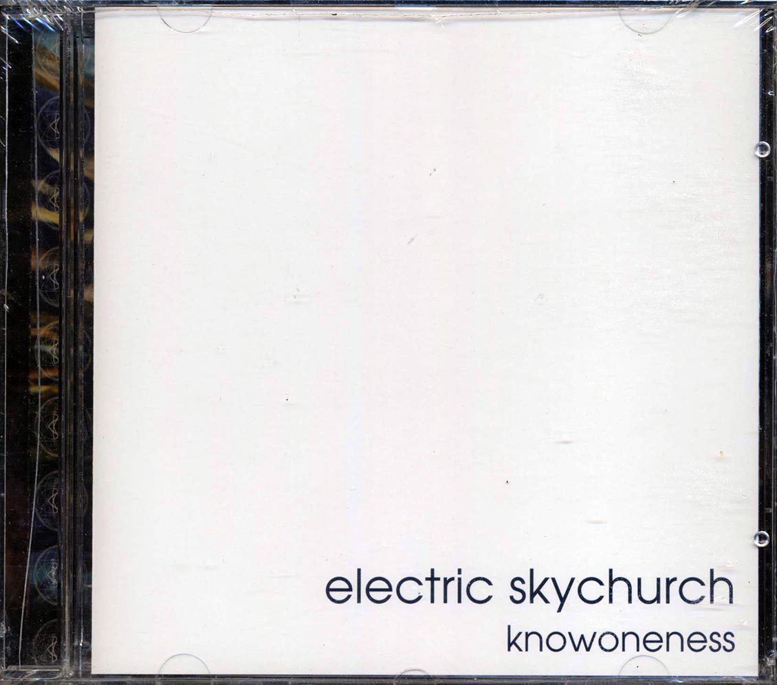 Electric Skychurch - Knowoneness Music CD