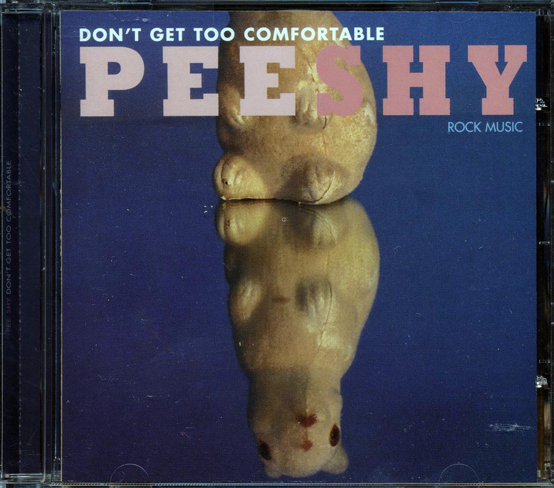 Pee Shy - Don't Get Too Comfortable Music CD