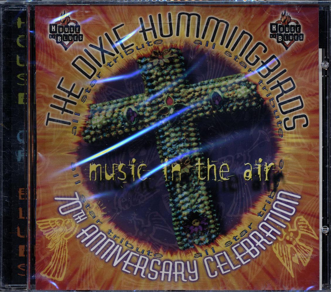 The Dixie Hummingbirds - Music In The Air: 70th Anniversary Celebration Music CD
