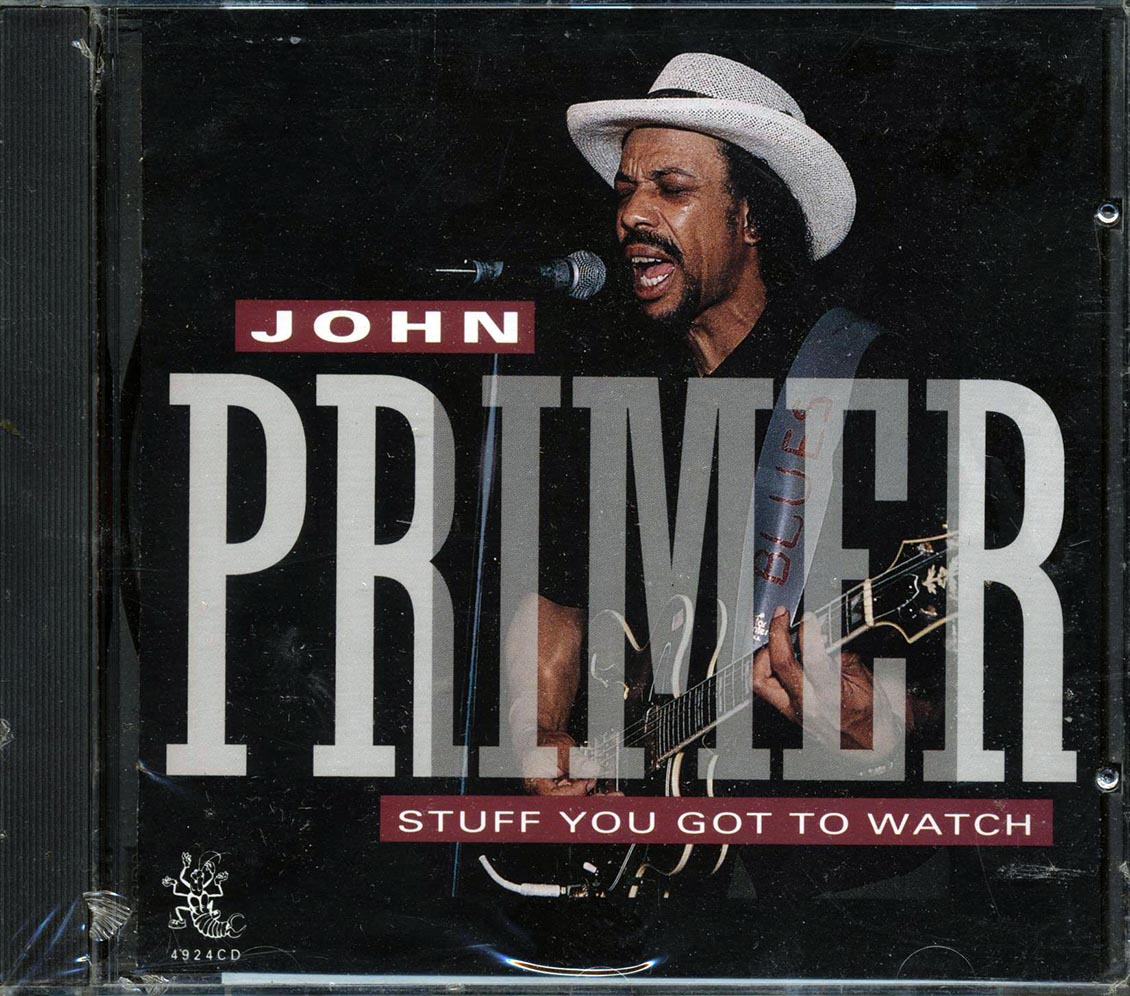 John Primer - Stuff You Got To Watch Music CD