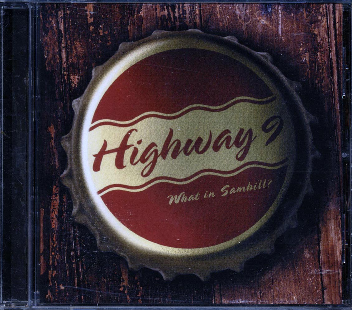 Highway 9 - What In Samhill (marked/ltd stock) Music CD