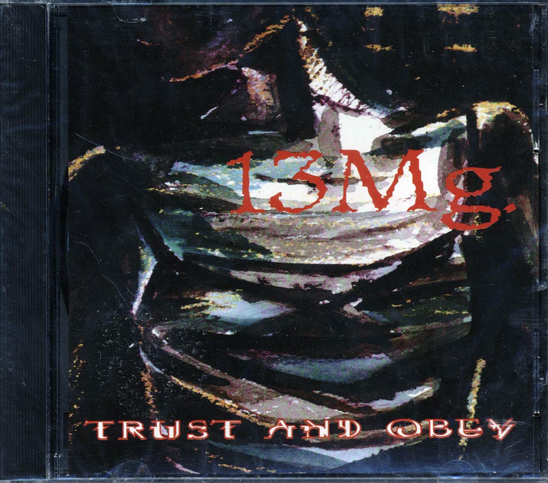 13 Mg. - Trust And Obey Music CD