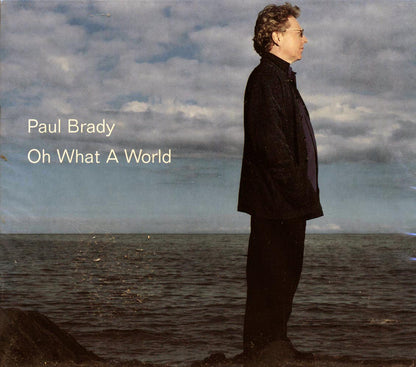 Paul Brady - Oh What A World Music CD