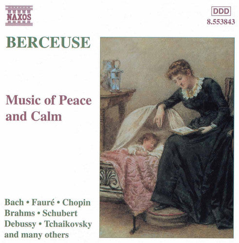 Berceuse: Music Of Peace & Calm / Various - Berceuse: Music Of Peace & Calm / Various - Music CD