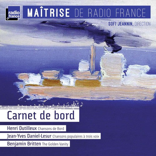 Dutilleux,h. / Britten,b. / Jeannin,sofi - Carnet De Bord - Music CD