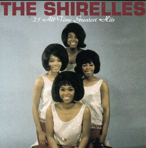 Shirelles - 25 All-time Greatest Hits - Music CD