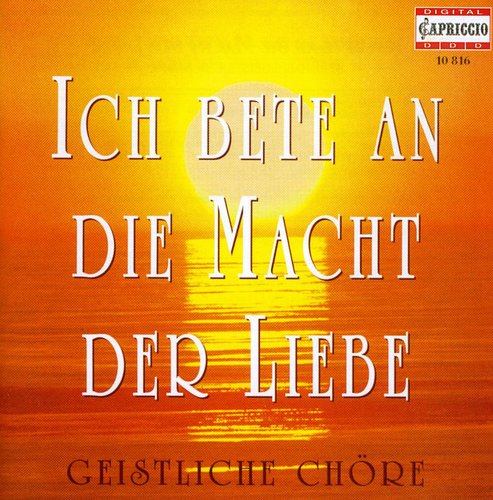 Bortnjanski / Bach / Mendelssohn / Beethoven / Abt - I Believe In The Power Of Love - Music CD