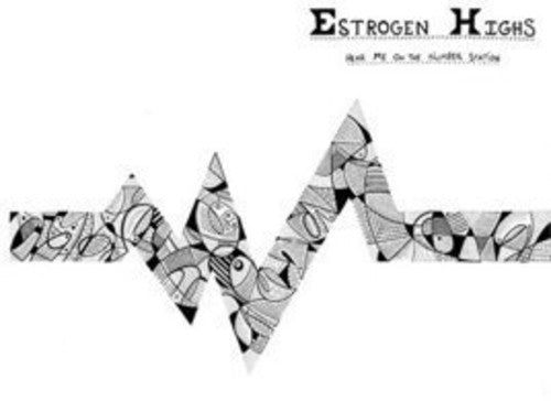 Estrogen Highs - Hear Me on the Number Station Vinyl Record