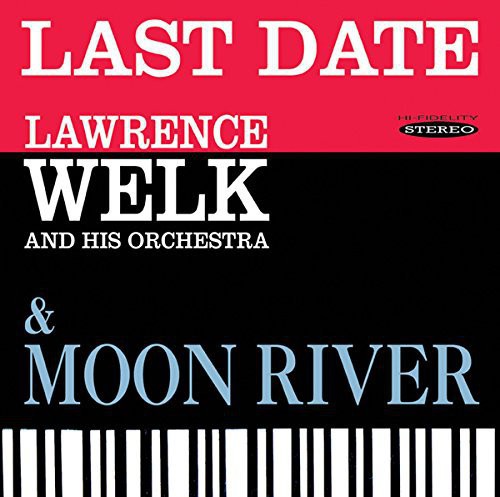 the album cover for Lawrence Welk - Last Date & Moon River