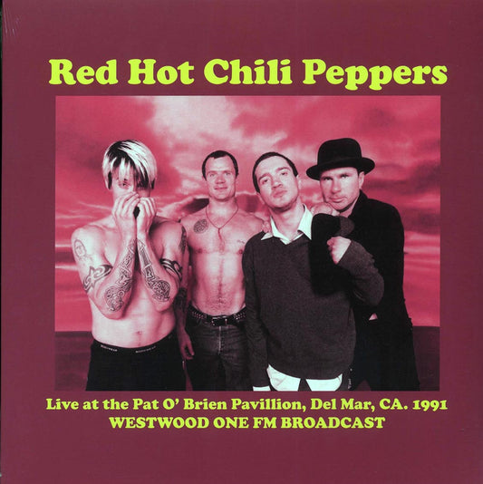 Red Hot Chili Peppers Live At The Pat O'Brien Pavillion, Del Mar, CA 1991 Westwood One FM Broadcast ltd. 500 copies made Vinyl Record