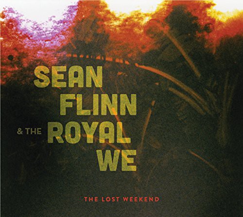 Sean Flinn & The Royal We - Lost Weekend [LP] Vinyl Record