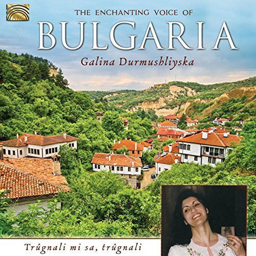 the album cover for Galina Durmushliyska - Enchanting Voice of Bulgaria