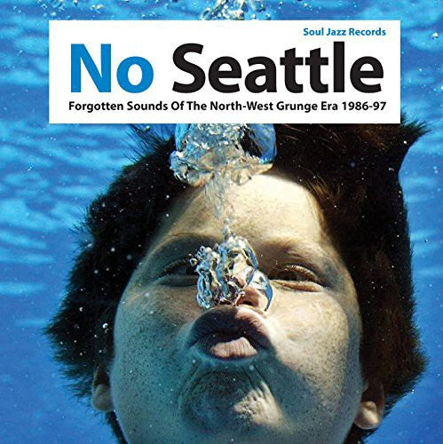 Soul Jazz Records Presents - No Seattle: Forgotten Sounds Of The North West - Music CD