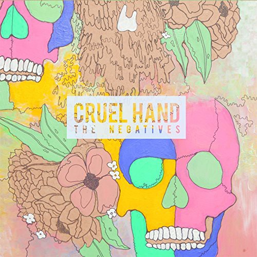Cruel Hand - Negatives - Music CD
