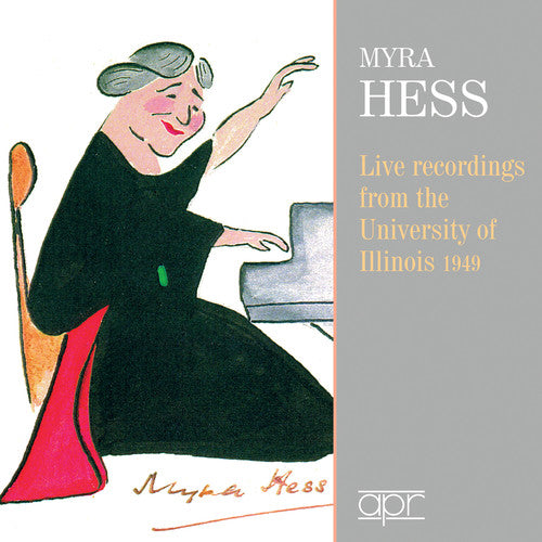 Hess,myra Dame - Live Recordings From University Of Illinois 1949 - Music CD