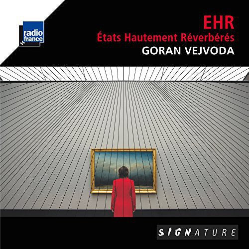 Vejvoda,goran - Vejvoda: Etats Hautement Reverberes - Music CD