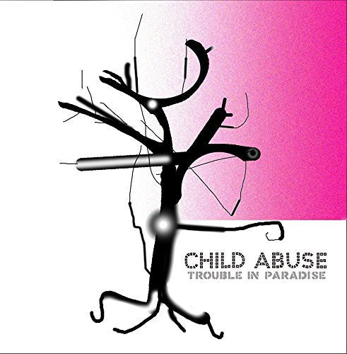 Child Abuse - Trouble In Paradise - Music CD