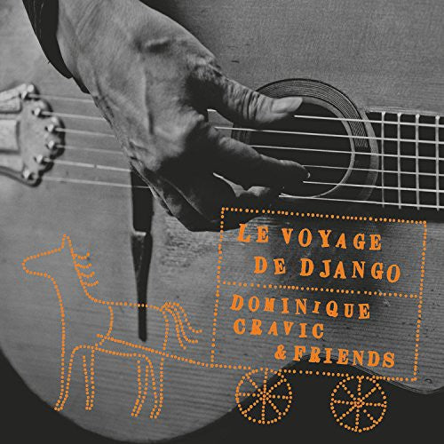 the album cover for Dominic Cravic & Friends - Le Voyage de Django