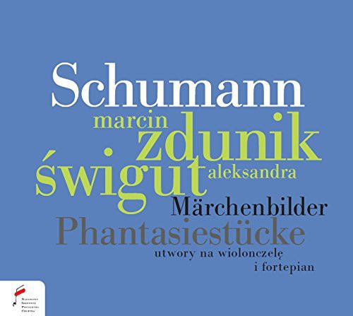 the album cover for Schumann / Zdunik / Swigut - Marchenbilder & Phantasiestucke [Digipak]
