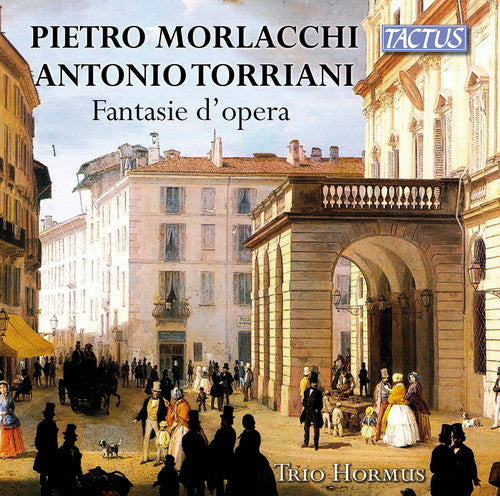 Morlacchi / Trio Hormus - Operatic Fantasies - Music CD