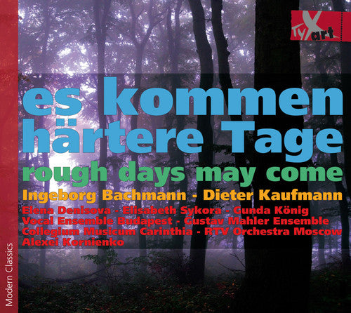 the album cover for Kaufmann / Denisova / Konig / Gustav Mahler Ens - Es Kommen Hartere Tage-Rough Days May Come