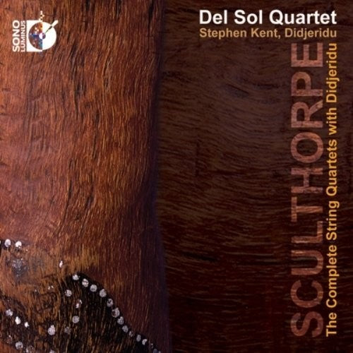 Sculthorpe / Del Sol String Qrt / Kent - Comp Str Qrts With Didjeridu - Music CD