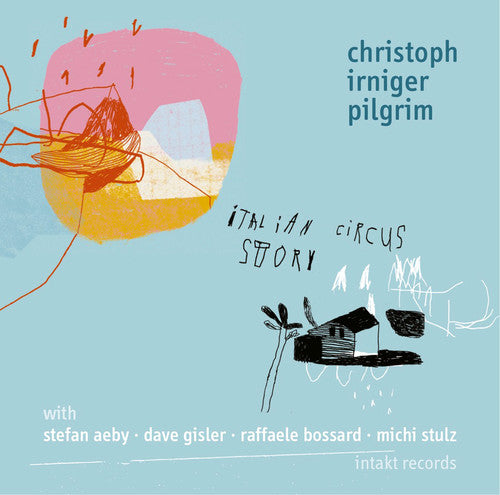 Irniger,christoph - Italian Circus Story - Music CD