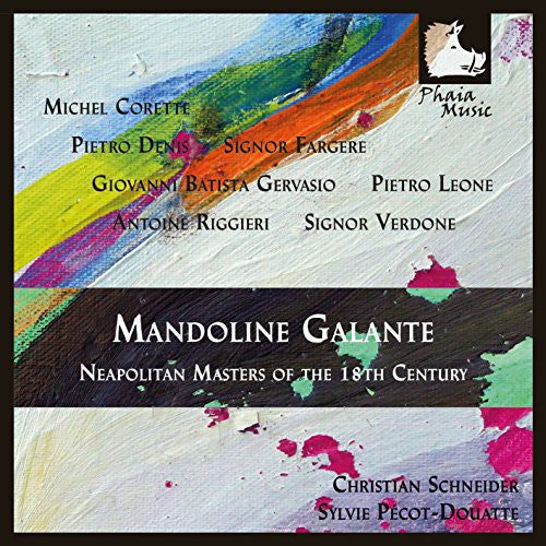 the album cover for Verdone / Schneider / Pecot-Douatte - Mandoline Galante-Neapolitan Masters of the 18th